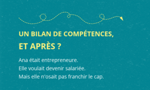 Visuel de la série « Un bilan de compétences, et après ? » consacré au passage de l'entrepreneuriat au salariat.